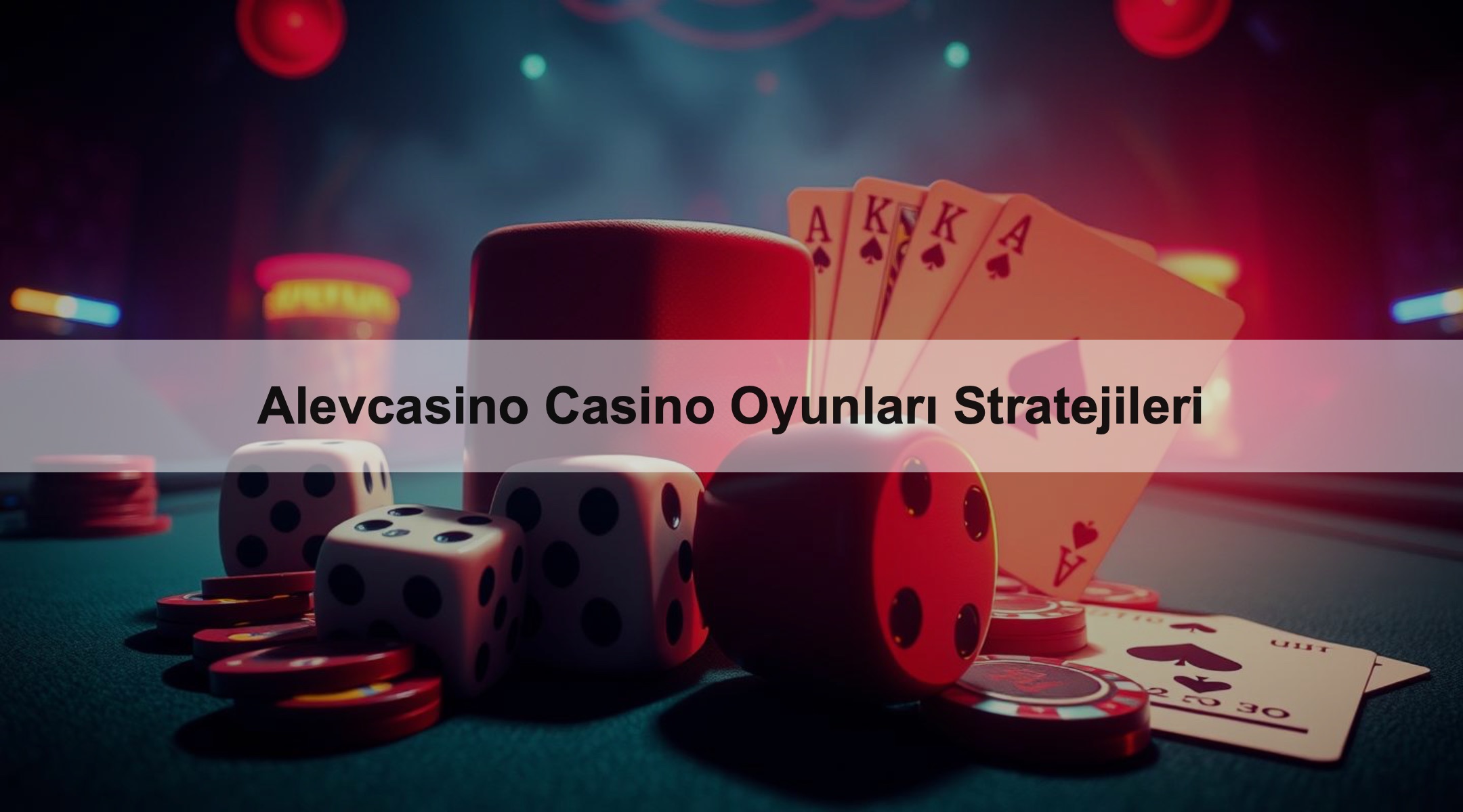 Alevcasino Casino Oyunları Stratejileri 1 Alevcasino Casino Oyunları Stratejileri